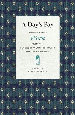 Seller image for Day's Pay: Stories about Work from the Flannery O'Connor Award for Short Fiction (Paperback or Softback) for sale by BargainBookStores