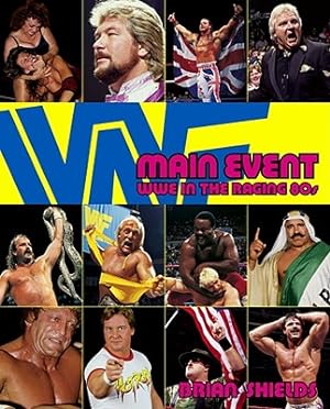 Seller image for Main Event: Wwe in the Raging 80s (Paperback or Softback) for sale by BargainBookStores