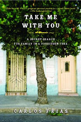 Seller image for Take Me with You: A Secret Search for Family in a Forbidden Cuba (Paperback or Softback) for sale by BargainBookStores