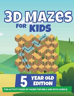 Seller image for 3D Mazes For Kids - 5 Year Old Edition - Fun Activity Book of Mazes For Girls And Boys (Ages 5) (Paperback or Softback) for sale by BargainBookStores