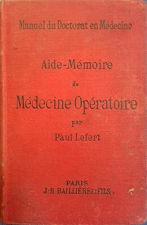 Aide-mémoire de médecine opératoire. Pour la préparation du troisième examen.