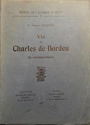 Lettres de Charles de Bordeu. Sa correspondance.