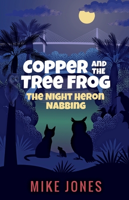Immagine del venditore per Copper and the Tree Frog: The Night Heron Nabbing (Paperback or Softback) venduto da BargainBookStores