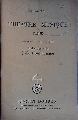 Catalogue 639 de la librairie ancienne et moderne Lucien Dorbon. Théâtre, musique, danse. Vers 1958.