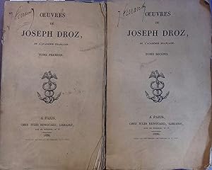 Oeuvres de Joseph Droz, de l'Académie Française. En 2 volumes.