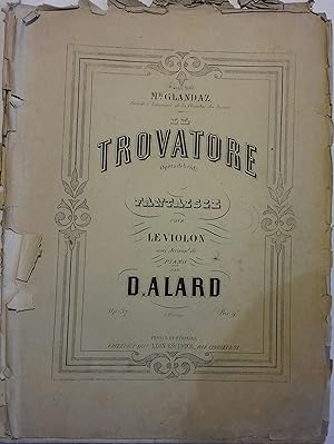 Il Trovatore. Opéra de Verdi. Fantaisie pour le violon avec accompagnement de piano. Op. 37. Part...