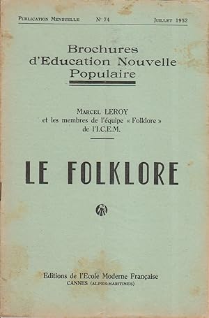 Seller image for Le folklore. Par les membres l'quipe des "Folklore" de l'I.C.E.M. Juillet 1952. for sale by Librairie Et Ctera (et caetera) - Sophie Rosire
