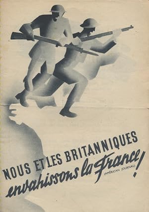 Nous et les Britanniques envahissons la France! Tract de propagande anti-débarquement. Vers 1942.