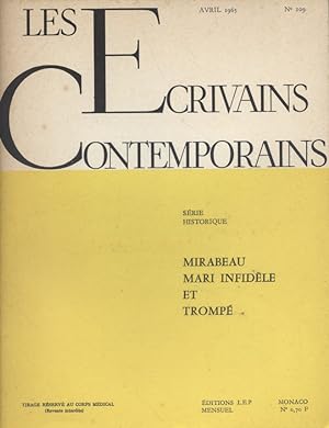 Les écrivains contemporains. N° 109. Série historique : Mirabeau, mari infidèle et trompé. Avril ...