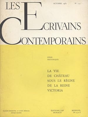 Seller image for Les crivains contemporains. N 135. Srie historique : La vie de chteau sous le rgne de la reine Victoria. Octobre 1967. for sale by Librairie Et Ctera (et caetera) - Sophie Rosire