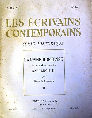 Seller image for Les crivains contemporains. N 34. Srie historique. La reine Hortense et la naissance de Napolon III par Pierre de Lacretelle. Mai 1958. for sale by Librairie Et Ctera (et caetera) - Sophie Rosire