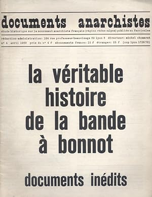 La véritable histoire de la bande à Bonnot. Documents inédits. Dirigé par Michel Chomarat.