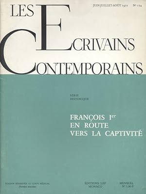 Les écrivains contemporains. N° 174. Série historique : François Ier en route vers la captivité. ...