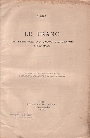 Imagen del vendedor de Le Franc, de Germinal au Front Populaire (1803-1939). Brochure dite  la demande d'un groupe de mdecins franais de la rgion parisienne. a la venta por Librairie Et Ctera (et caetera) - Sophie Rosire