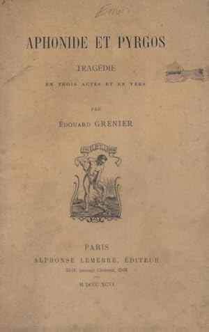 Seller image for Aphonide et Pyrgos. Tragdie en trois actes et un vers. for sale by Librairie Et Ctera (et caetera) - Sophie Rosire