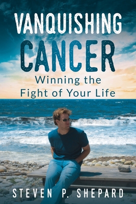 Imagen del vendedor de Vanquishing Cancer: Winning the Fight of Your Life (Paperback or Softback) a la venta por BargainBookStores