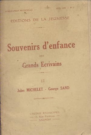 Souvenirs d'enfance des grands écrivains. tome 2 seul : Jules Michelet - George Sand Juin 1925.