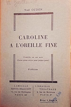 Image du vendeur pour Caroline a l'oreille fine. Comdie en 1 acte. mis en vente par Librairie Et Ctera (et caetera) - Sophie Rosire