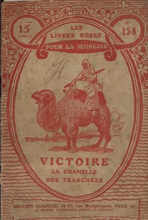 Bild des Verkufers fr Victoire, ou la chamelle des tranches. Vers 1917. zum Verkauf von Librairie Et Ctera (et caetera) - Sophie Rosire