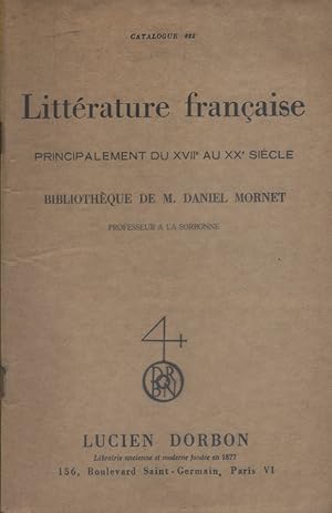 Catalogue 622 de la librairie ancienne et moderne Lucien Dorbon. Littérature française, principal...