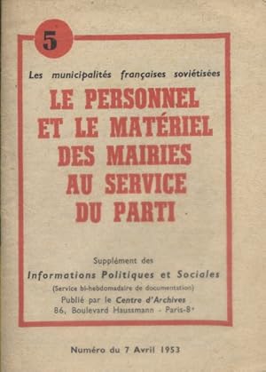 Les municipalités françaises soviétisées - N° 5 : Le personnel et le matériel des mairies au serv...