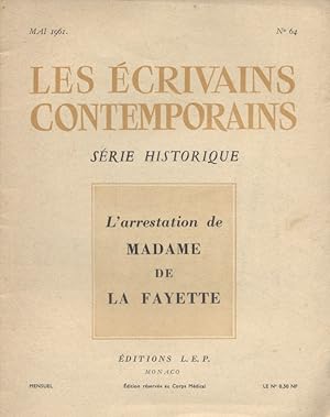 Les écrivains contemporains. N° 64. Série historique : L'arrestation de Mme de La Fayette. Mai 1961.