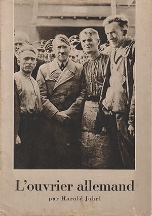 Seller image for L'ouvrier allemand. Brochure de propagande hitlrienne. Sans date, vers 1940. for sale by Librairie Et Ctera (et caetera) - Sophie Rosire