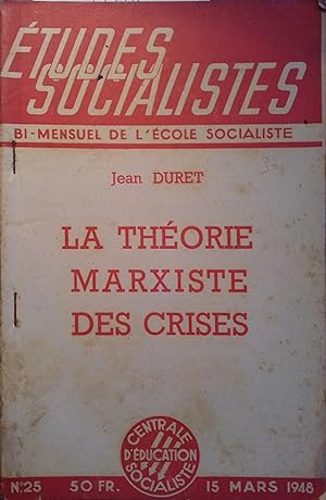 Etudes socialistes. Bi-mensuel de l'école socialiste S.F.I.O. N° 25. Jean Duret : La théorie marx...