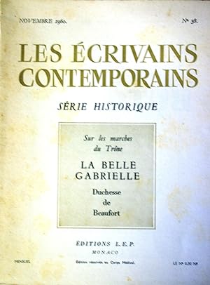 Les écrivains contemporains. N° 58. Série historique. La belle Gabrielle, duchesse de Beaufort. S...
