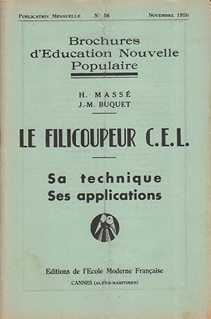 Le filicoupeur C.E.L. Sa technique. Ses applications. Novembre 1950.