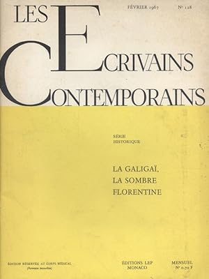 Les écrivains contemporains. N° 128. Série historique : La Galigaï, la sombre Florentine. Février...
