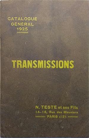 Catalogue général 1925 de transmissions de la marque T.S.F. (N. Teste et ses fils).