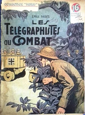 Bild des Verkufers fr Les tlgraphistes au combat. zum Verkauf von Librairie Et Ctera (et caetera) - Sophie Rosire