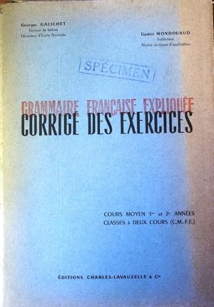 Grammaire française expliquée. Corrigé des exercices. CM 1 et 2. Classes à deux cours (CM-FE).