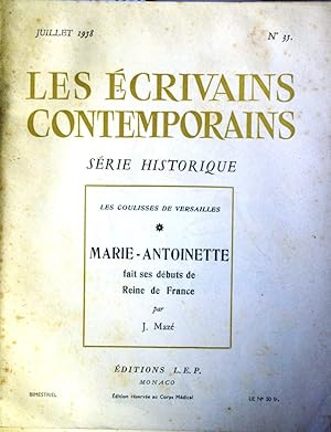 Les écrivains contemporains. N° 35. Série historique. Marie Antoinette fait ses débuts de reine d...