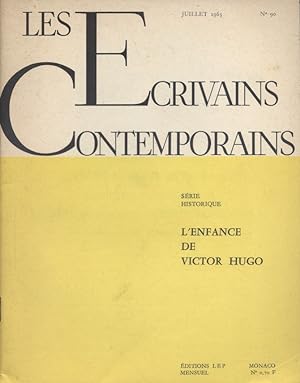 Les écrivains contemporains. N° 90. Série historique : L'enfance de Victor Hugo. Juillet 1963.