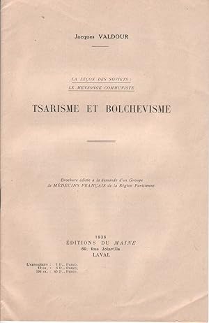 Tsarisme et Bolchevisme. La leçon des Soviets. Le mensonge communiste.