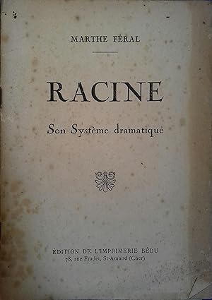 Racine. Son système dramatique.