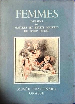 Femmes. Dessins de maîtres et petits maîtres du XVII e siècle.
