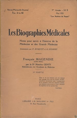 Les Biographies médicales 1935-5 : François Magendie (1783-1855), par le Dr Maurice Genty. Premiè...