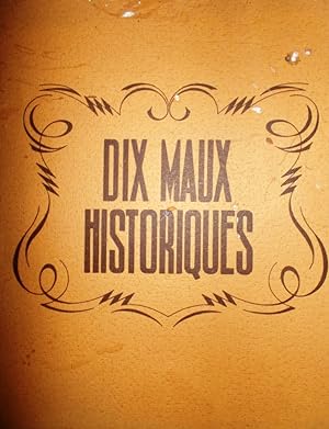 Imagen del vendedor de Dix maux historiques. a la venta por Librairie Et Ctera (et caetera) - Sophie Rosire