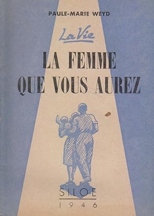 Image du vendeur pour La femme que vous aurez. mis en vente par Librairie Et Ctera (et caetera) - Sophie Rosire