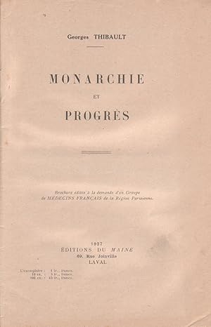 Monarchie et progrès. Brochure éditée à la demande d'un groupe de médecins français de la région ...