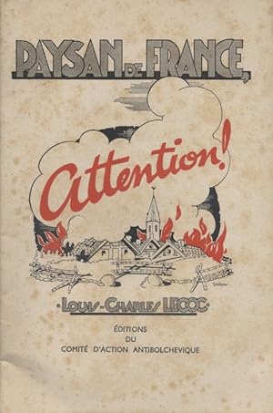 Paysan de France, attention. Brochure anticommuniste rédigée et publiée sous l'Occupation par un ...