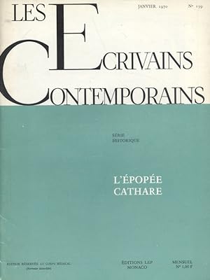 Les écrivains contemporains. N° 159. Série historique : L'épopée cathare. Janvier 1970.