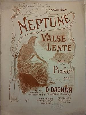 Neptune. Valse lente pour piano et violon. Op. 1. Dagnan : chef de musique au 10 e rég. d'infante...