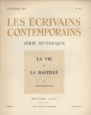Les écrivains contemporains. N° 68. Série historique : La vie à la Bastille. Septembre 1961.