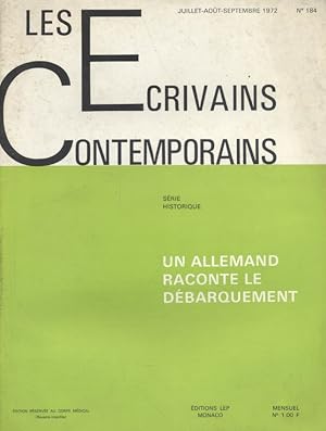 Les écrivains contemporains. N° 184. Série historique : Un Allemand raconte le débarquement. Juil...