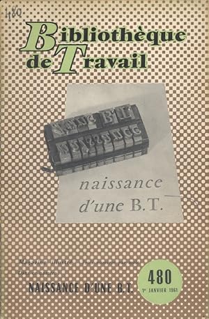 Naissance d'une B.T. Janvier 1961.