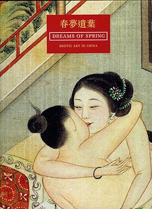 Immagine del venditore per Dreams of Spring | Erotic Art in China | From the Bertholet Collection venduto da Little Stour Books PBFA Member